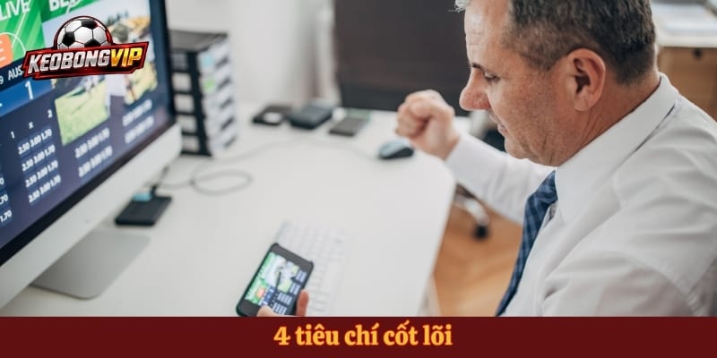 4 tiêu chí cốt lõi