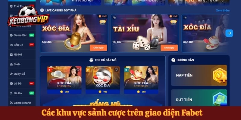 Các khu vực sảnh cược trên giao diện Fabet