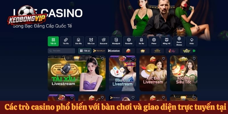 Các trò casino phổ biến với bàn chơi và giao diện trực tuyến tại Zbet