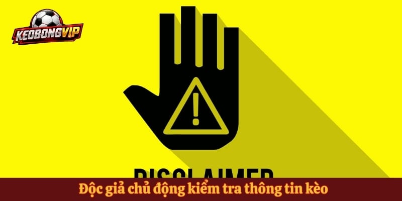 Độc giả chủ động kiểm tra thông tin kèo