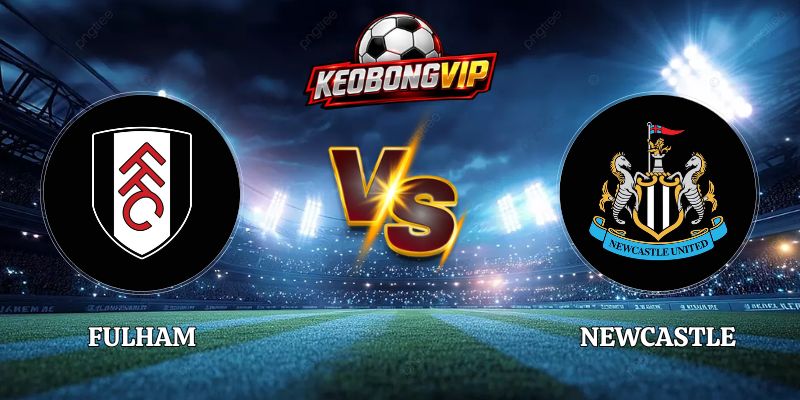 Fulham vs Newcastle - 22:00 Ngày 7/11 Tại Premier League