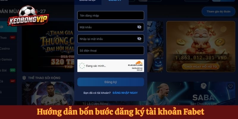 Hướng dẫn bốn bước đăng ký tài khoản Fabet