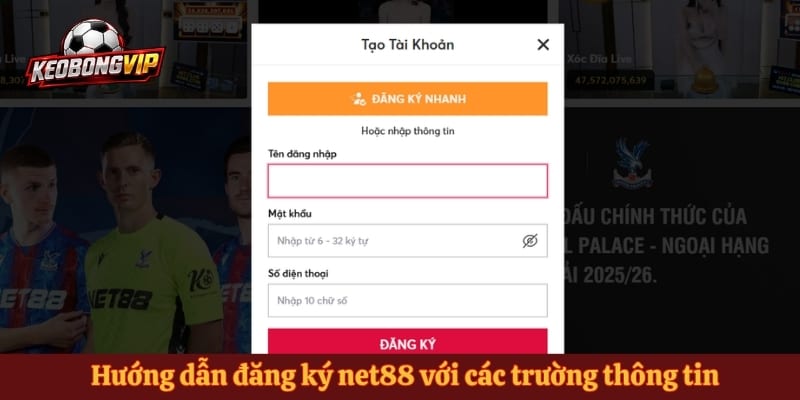 Hướng dẫn đăng ký net88 với các trường thông tin