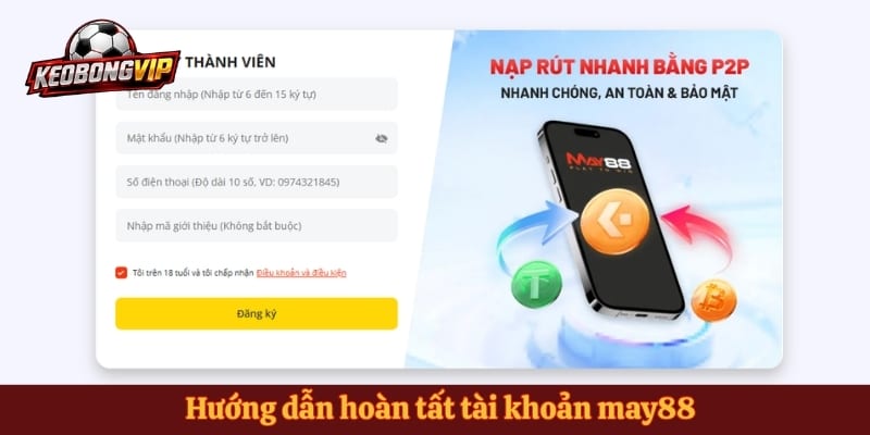 Hướng dẫn hoàn tất tài khoản may88