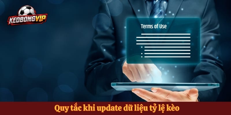 Quy tắc khi update dữ liệu tỷ lệ kèo