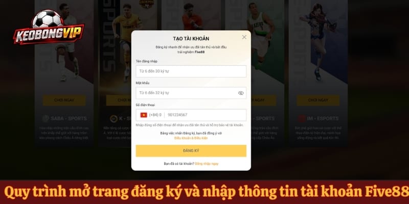 Quy trình mở trang đăng ký và nhập thông tin tài khoản Five88