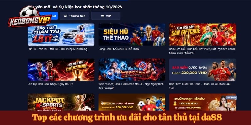 Top các chương trình ưu đãi cho tân thủ tại da88