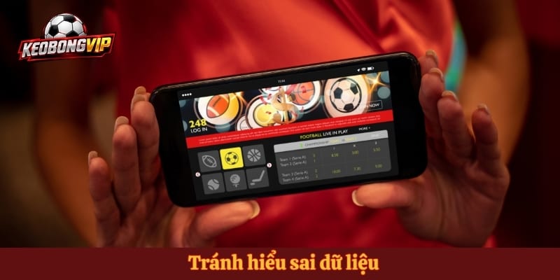 Tránh hiểu sai dữ liệu